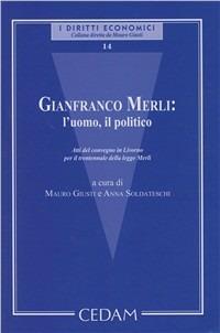 Gianfranco Merli: l'uomo, il politico. Atti del Convegno  - Libro CEDAM 2010, I diritti economici | Libraccio.it