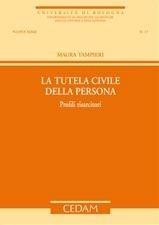 La tutela civile della persona. Profili risarcitori