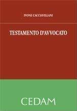 Testamento d'avvocato - Ivone Caccivillani - Libro CEDAM 2010 | Libraccio.it