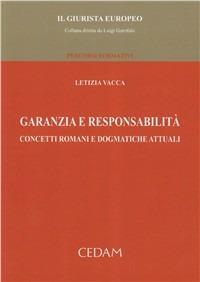 Garanzia e responsabilità - Letizia Vacca - Libro CEDAM 2010, Il Giurista Europeo. Percorsi formativi | Libraccio.it