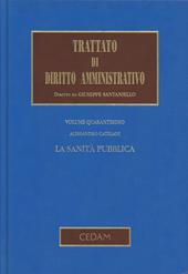 Trattato di diritto amministrativo. Vol. 40: La sanità pubblica