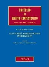 Trattato di diritto amministrativo. Vol. 41: Le autorità amministrative indipendenti