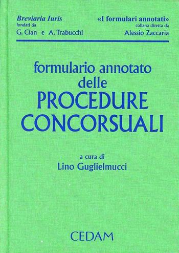 Formulario annotato delle procedure concorsuali. Con CD-ROM  - Libro CEDAM 2012, Breviaria iuris | Libraccio.it