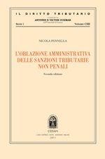 L'oblazione amministrativa delle sanzioni tributarie non penali - Nicola Pennella - Libro CEDAM 2011, Il diritto tributario | Libraccio.it