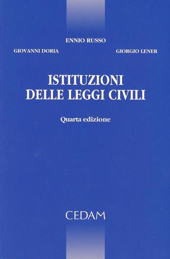 Istituzioni delle leggi civili - Ennio Russo, Giovanni Doria, Giorgio Lener - Libro CEDAM 2011 | Libraccio.it