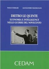 Dietro le quinte. Economia e intelligence nelle guerre del Novecento