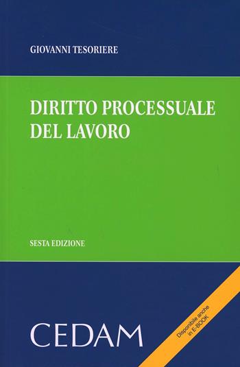 Diritto processuale del lavoro - Giovanni Tesoriere - Libro CEDAM 2012 | Libraccio.it