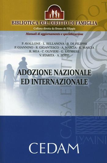 Adozione nazionale ed internazionale  - Libro CEDAM 2011, Biblioteca del diritto di famiglia | Libraccio.it