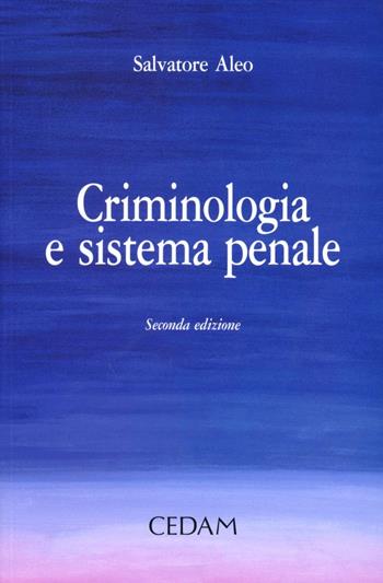 Criminologia e sistema penale - Salvatore Aleo - Libro CEDAM 2010 | Libraccio.it