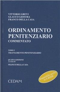 Ordinamento penitenziario commentato - Vittorio Grevi, Glauco Giostra, Franco Della Casa - Libro CEDAM 2011 | Libraccio.it