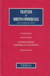 Trattato di diritto commerciale. Vol. 10: L'assicurazione: l'impresa e il contratto