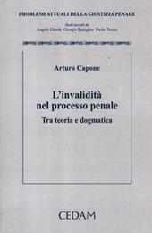 L'invalidità nel processo penale. Tra teoria e dogmatica