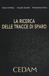 La ricerca delle tracce di sparo