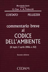 Commentario breve al codice dell'ambiente (D. legisl. 3 aprile 2006, n. 152)