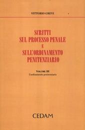 Scritti sul processo penale e sull'ordinamento penitenziario. Vol. 3: L'ordinamento penitenziario