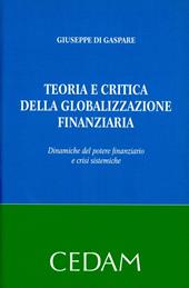 Teoria e critica della globalizzazione finanziaria. Dinamiche del potere finanziario e crisi sistemiche