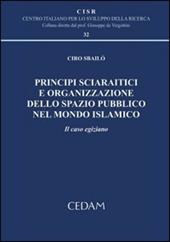 Principi sciaratici e organizzazione dello spazio pubblico nel mondo islamico. Il caso egizio