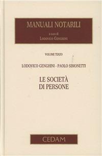 Manuali notarili. Vol. 3/1: Le società di persone - Lodovico Genchini, Paolo Simonetti - Libro CEDAM 2011 | Libraccio.it