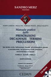 Manuale pratico delle prescrizioni, decadenze, termini, preclusioni. Con CD-ROM