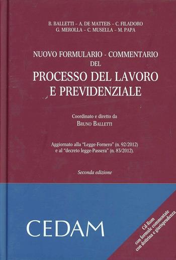 Nuovo formulario del processo del lavoro e previdenziale. Commentario. Con CD-ROM  - Libro CEDAM 2013 | Libraccio.it