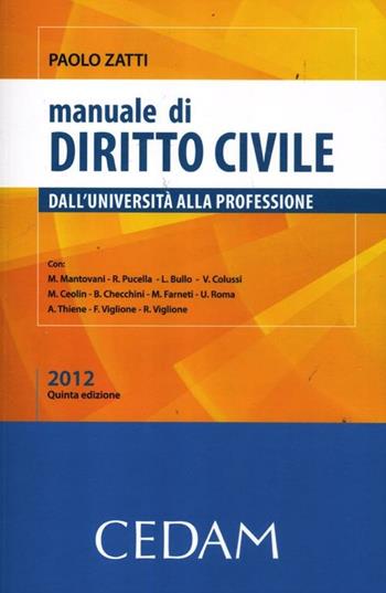 Manuale di diritto civile. Dall'Università alla professione - Paolo Zatti - Libro CEDAM 2012 | Libraccio.it