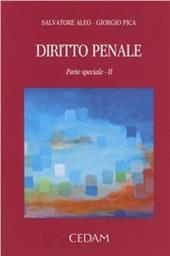 Diritto penale. I reati del codice penale e le disposizioni collegate. Parte speciale. Vol. 2