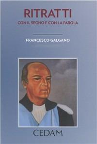 Ritratti. Con il segno e con la parola - Francesco Galgano - Libro CEDAM 2011 | Libraccio.it