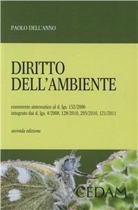 Diritto dell'ambiente - Paolo Dell'Anno - Libro CEDAM 2011 | Libraccio.it
