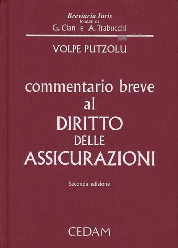 Commentario breve al diritto delle assicurazioni - Giovanna Volpe Putzolu - Libro CEDAM 2013, Breviaria iuris | Libraccio.it
