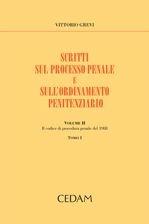 Scritti sul processo penale e sull'ordinamento penitenziario. Vol. 2: Il codice di procedura penale del 1988 - Vittorio Grevi - Libro CEDAM 2011, Studi scienze giur. soc.-Univ. Pavia. NS | Libraccio.it