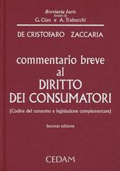 Commentario breve al diritto dei consumatori. Codice del consumo e legislazione complementare