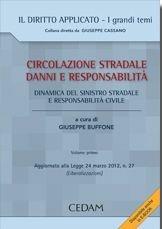 Circolazione stradale, danni e responsabilità. Con CD-ROM. Vol. 3: Responsabilità penale, amministrativa della P.A., ed impatto delle liberalizzazioni