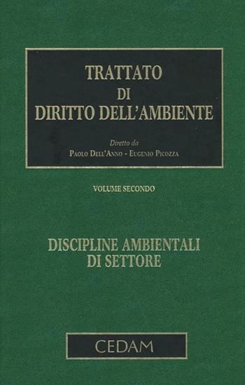 Trattato di diritto dell'ambiente. Vol. 2: Discipline ambientali di settore  - Libro CEDAM 2013 | Libraccio.it