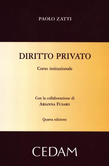 Diritto privato. Corso istituzionale - Paolo Zatti - Libro CEDAM 2012 | Libraccio.it
