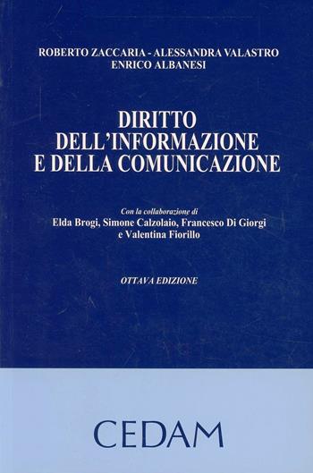 Diritto dell'informazione e della comunicazione - Roberto Zaccaria, Alessandra Valastro, Enrico Albanesi - Libro CEDAM 2013 | Libraccio.it