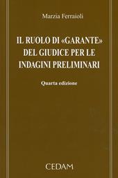 Il ruolo di «garante» del giudice per le indagini preliminari