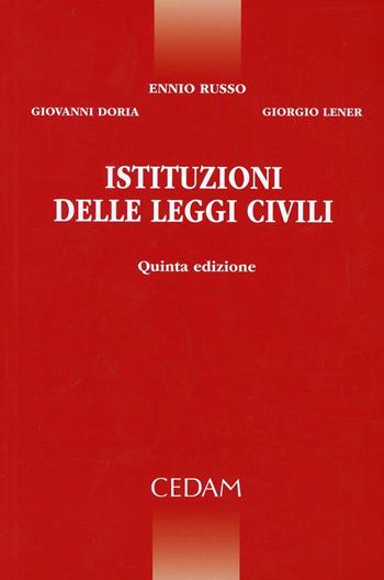 Istituzioni delle leggi civili - Ennio Russo, Giovanni Doria, Giorgio Lener - Libro CEDAM 2014 | Libraccio.it