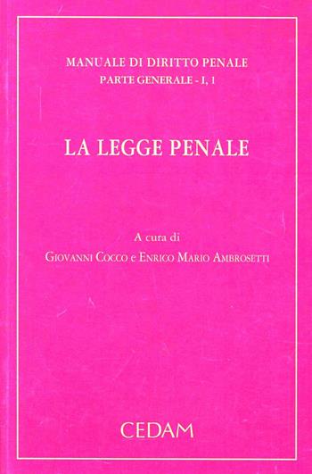 Manuale di diritto penale. Parte generale. Vol. 1/1: La legge penale  - Libro CEDAM 2013 | Libraccio.it