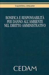 Bonifica e responsabilità per danno all'ambiente nel diritto amministrativo