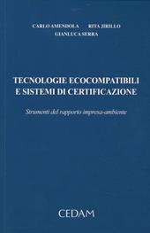 Tecnologie ecocompatibili e sistemi di certificazione. Strumenti del rapporto impresa-ambiente