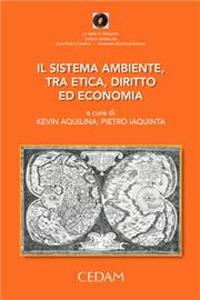 Il sistema ambiente, tra etica, diritto ed economia  - Libro CEDAM 2013, La testa di Gorgone | Libraccio.it