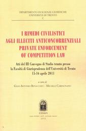 I rimedi civilistici agli illeciti anticoncorrenziali. Private enforcement of competition law