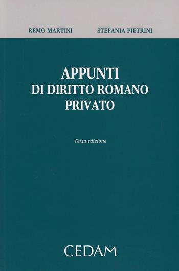Appunti di diritto romano privato - Remo Martini, Stefania Petrini - Libro CEDAM 2013 | Libraccio.it