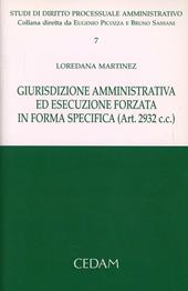 Giurisdizione amministrativa ed esecuzione forzata in forma specifica (Art. 2932 C.C.)