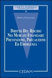 Diritto del rischio nei mercati finanziari: prevenzione, precauzione ed emergenza