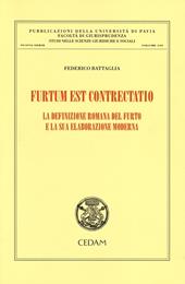 Furtum est contrectatio. La definizione romana del furto e la sua elaborazione moderna