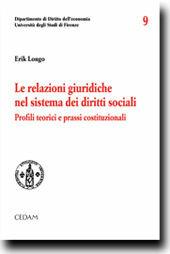 Le relazioni giuridiche nel sistema dei diritti sociali. Profili teorici e prassi costituzionali