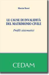 Le cause di invalidità del matrimonio civile. Profili sistematici - Marzia Rossi - Libro CEDAM 2012 | Libraccio.it