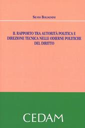 Il rapporto tra autorità politica e direzione tecnica nelle odierne politiche del diritto