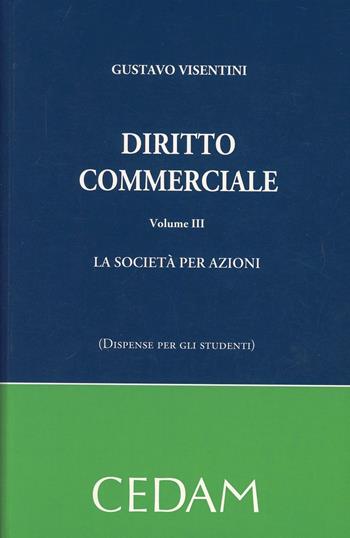 Diritto commerciale. Vol. 3: La società per azioni - Gustavo Visentini - Libro CEDAM 2012 | Libraccio.it